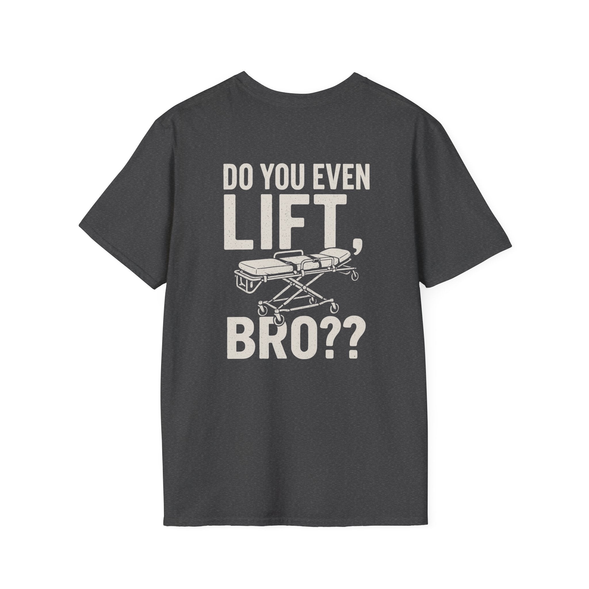 EMS Stretcher T-Shirt — Funny Paramedic Gym Bro Shirt