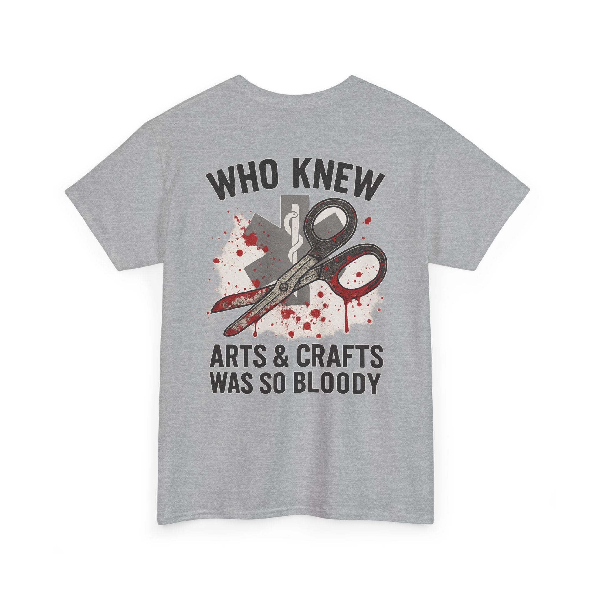 Unisex Tee - EMS 'Who Knew Arts & Crafts Was So Bloody' Design