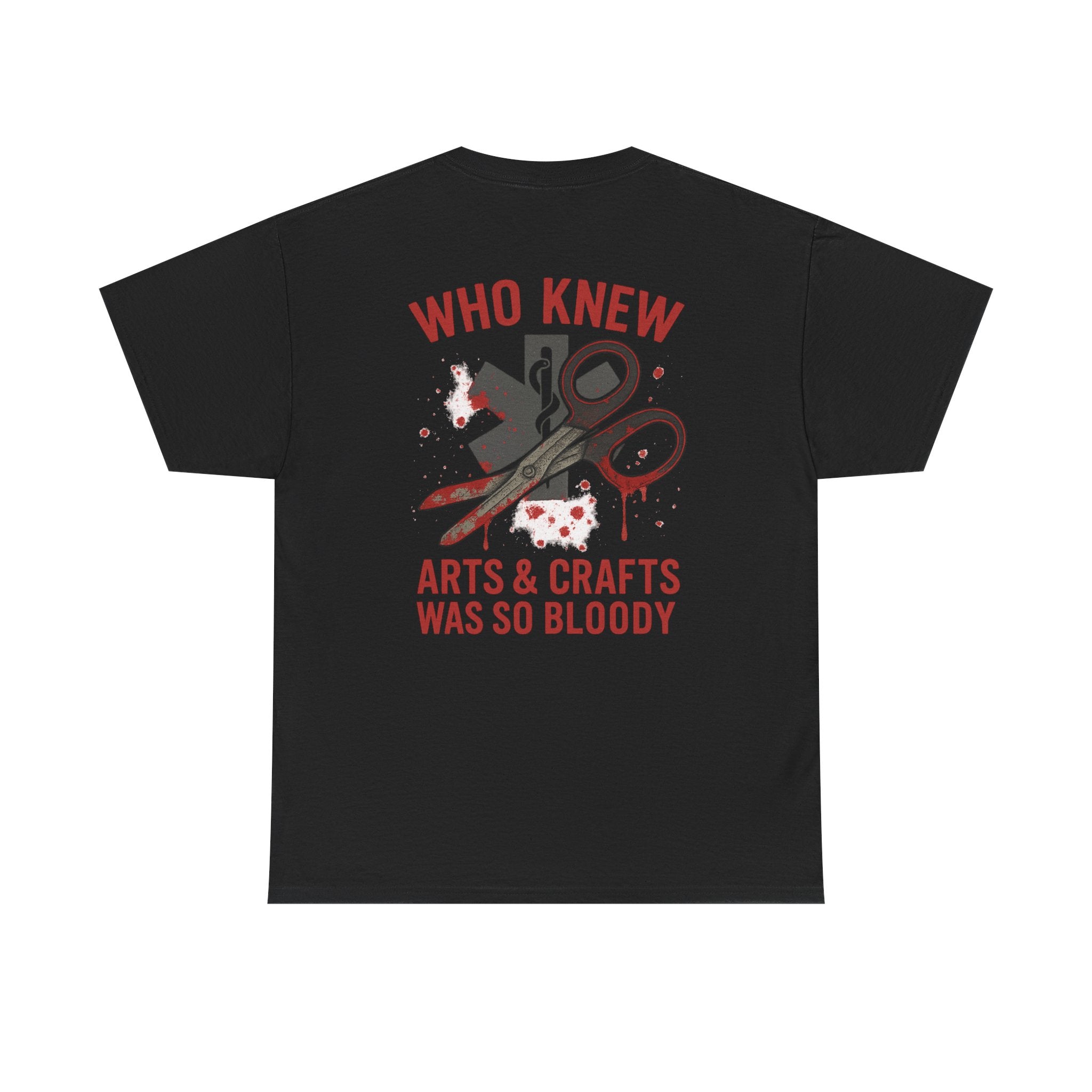 Unisex Tee - EMS 'Who Knew Arts & Crafts Was So Bloody' Design