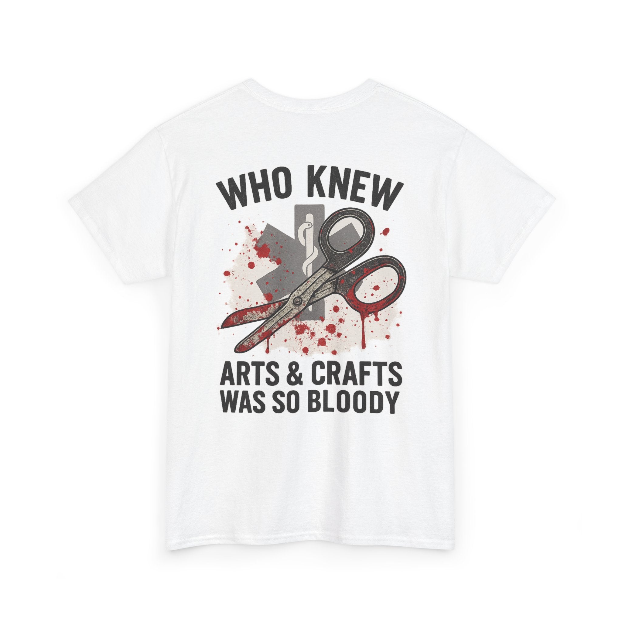 Unisex Tee - EMS 'Who Knew Arts & Crafts Was So Bloody' Design