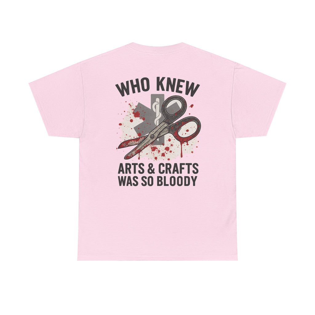 Unisex Tee - EMS 'Who Knew Arts & Crafts Was So Bloody' Design