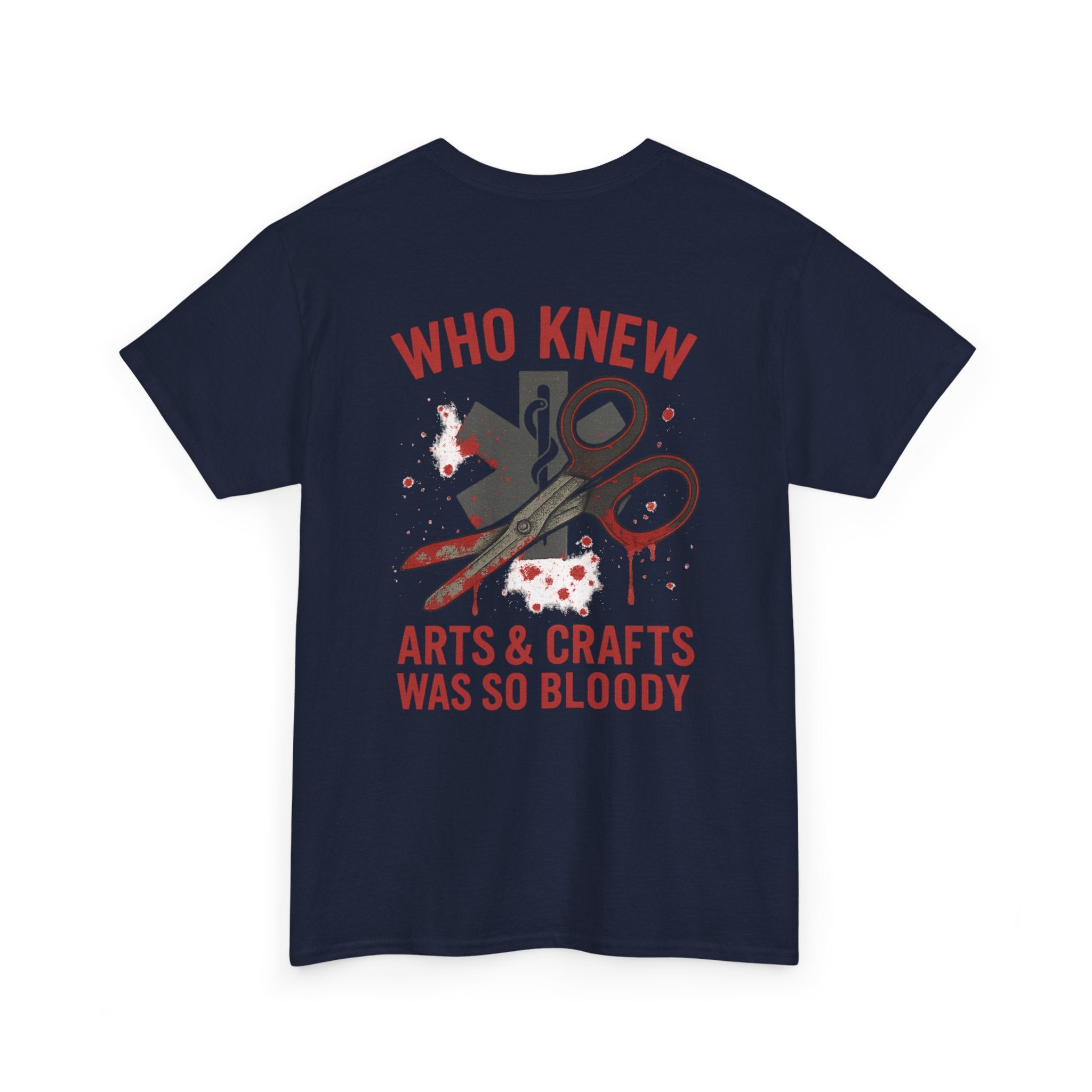 Unisex Tee - EMS 'Who Knew Arts & Crafts Was So Bloody' Design