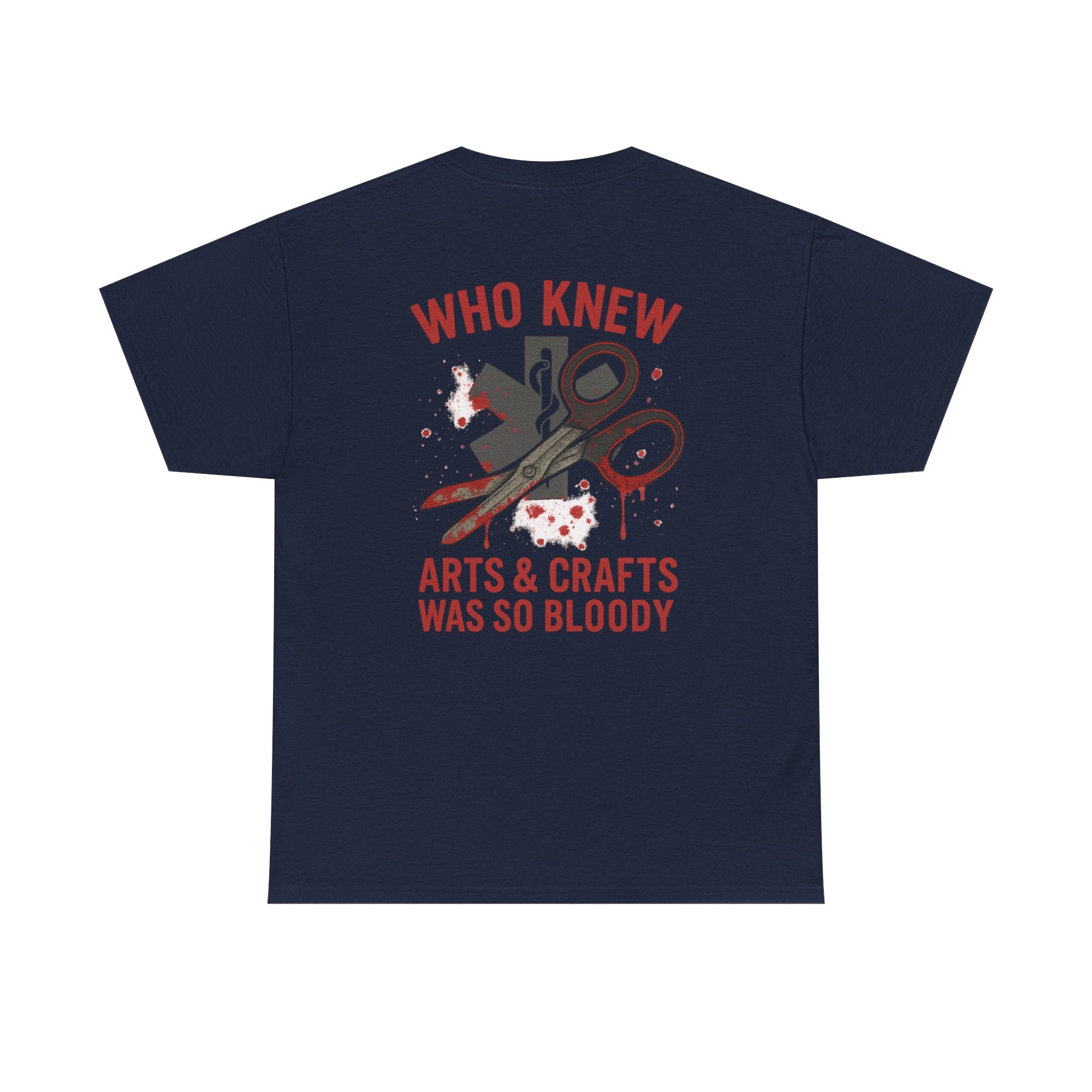 Unisex Tee - EMS 'Who Knew Arts & Crafts Was So Bloody' Design