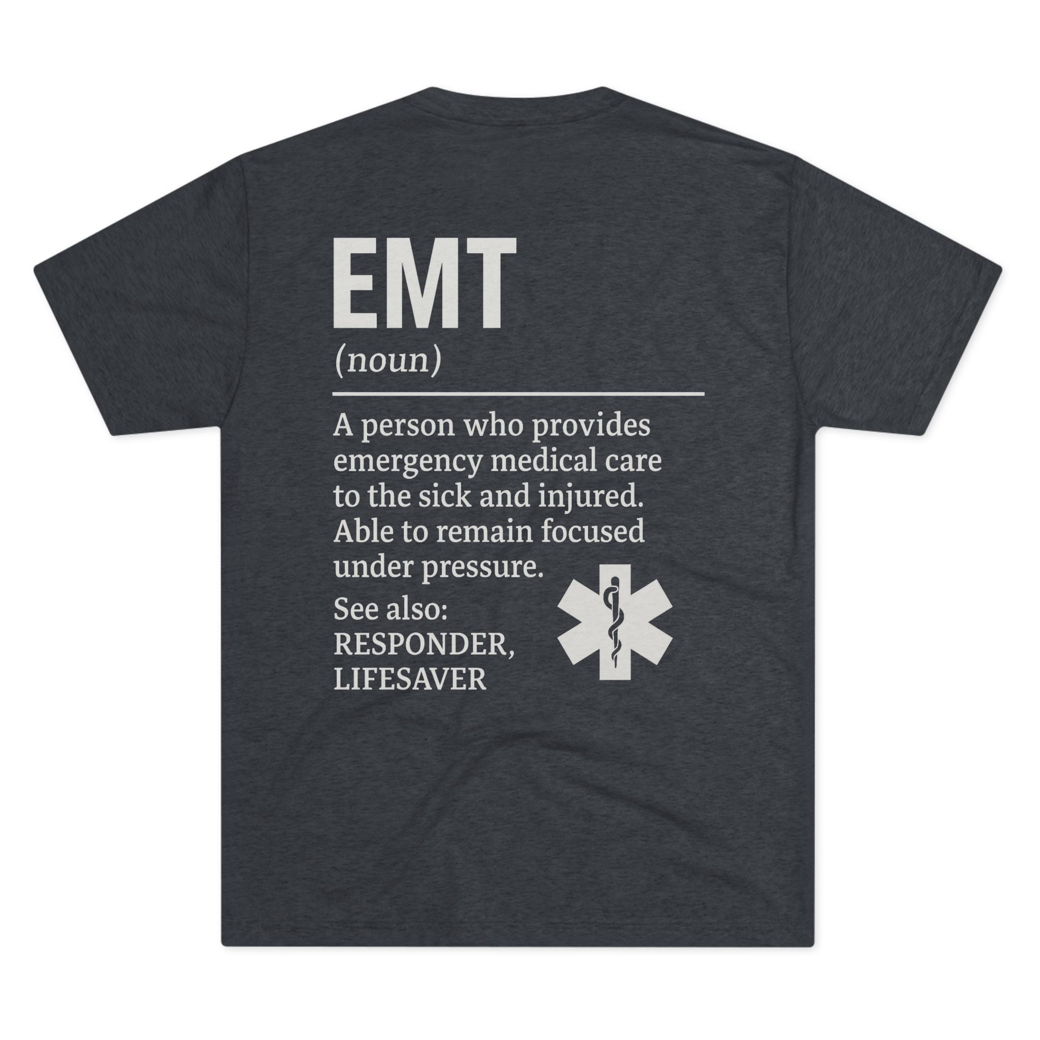 EMT Unisex Tri-Blend Crew Tee | Perfect Gift for First Responders | Soft Comfort, Emergency Medical Care, Life Saver, Medical Tee, EMS Shirt