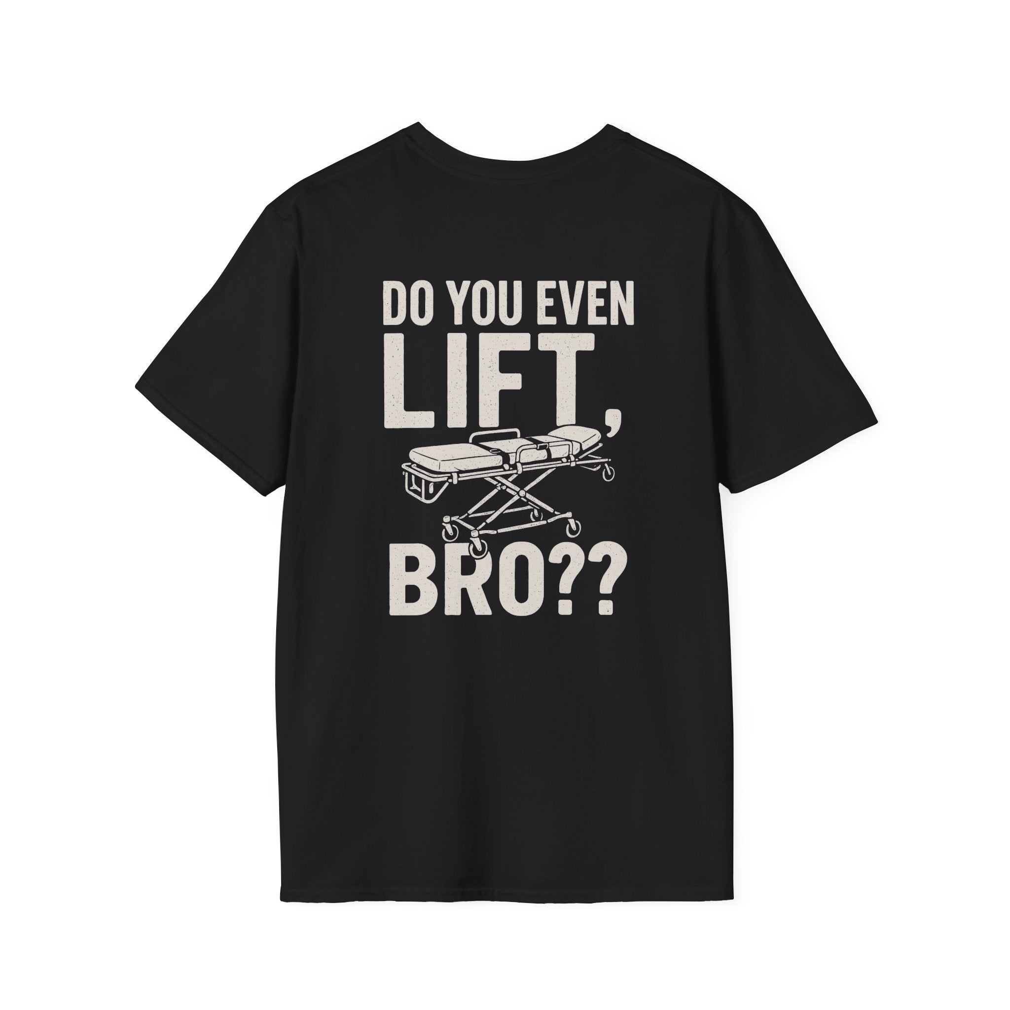 EMS Stretcher T-Shirt — Funny Paramedic Gym Bro Shirt