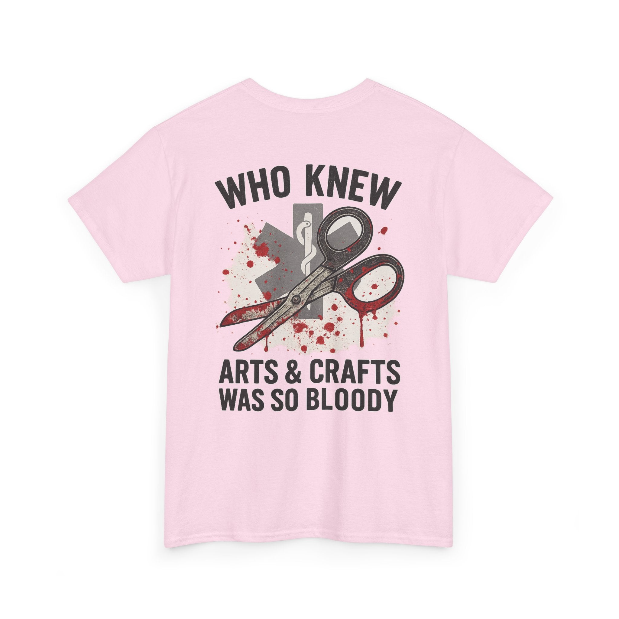 Unisex Tee - EMS 'Who Knew Arts & Crafts Was So Bloody' Design