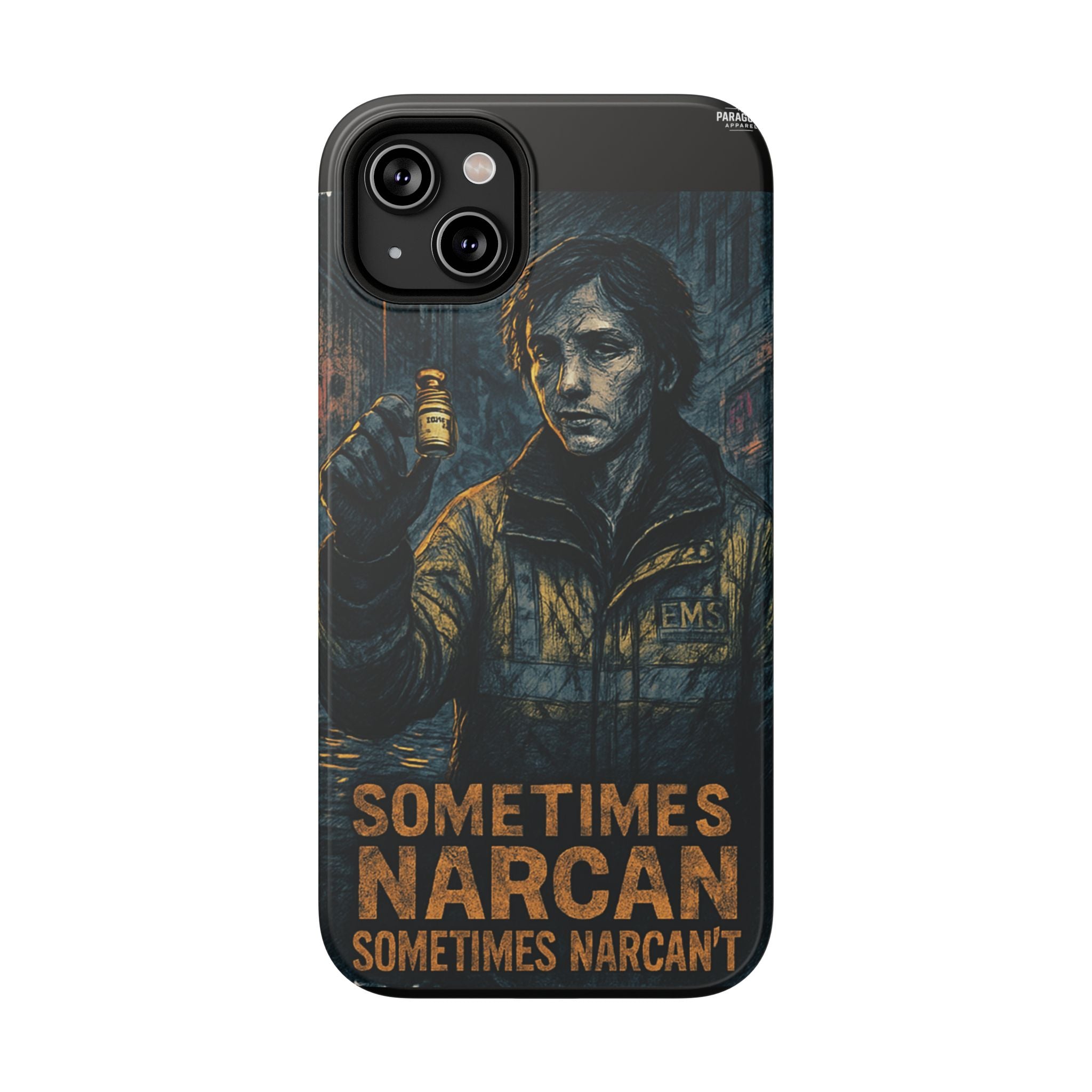 Resilient Phone Case: Sometimes Narcan, Emergency Services, First Responders Gift, Support Awareness, Durable Protection